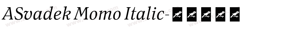ASvadek Momo Italic字体转换